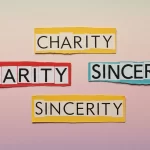 What Does Charity and Sincerity Mean: A Deeper Reflection